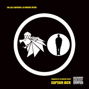 The Last Emperor x DJ Madsol Desar – Captain Jack (Out Now)