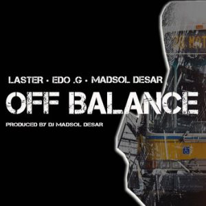 Off Balance – Digital & Vinyl – Produced DJ Madsol Desar