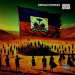 Creole Express by Madsol Desar out now!